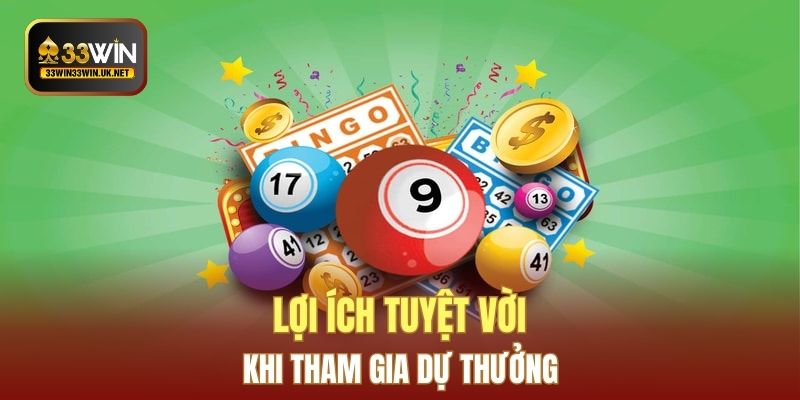 Lợi ích tuyệt vời khi tham gia dự thưởng