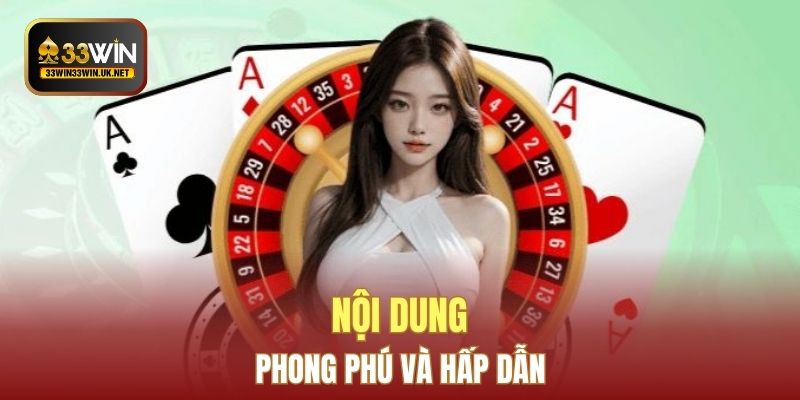 Nội dung phong phú và hấp dẫn